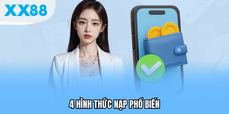 4 hình thức nạp phổ biến