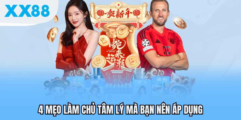 4 mẹo làm chủ tâm lý mà bạn nên áp dụng