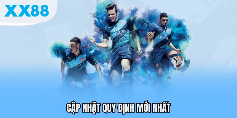 Cập nhật quy định mới nhất