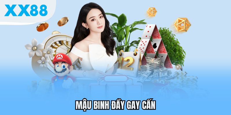 Mậu binh đầy gay cấn