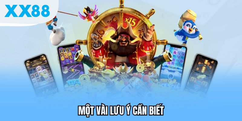 Một vài lưu ý cần biết