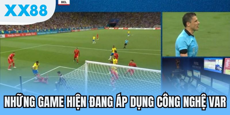 Những môn thể thao hiện đang áp dụng công nghệ VAR