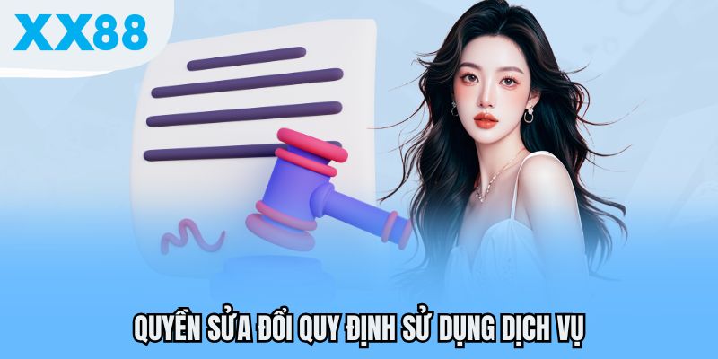 Quyền sửa đổi quy định sử dụng dịch vụ