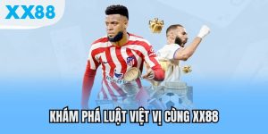Khám phá luật việt vị cùng XX88